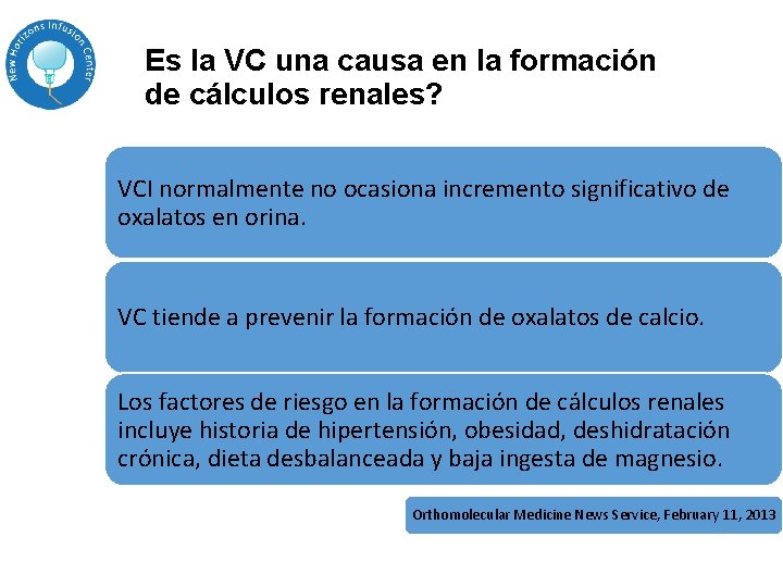 Es la VC una causa en la formación de cálculos renales? VCI normalmente no Es la VC una causa en la formación de cálculos renales? VCI normalmente no