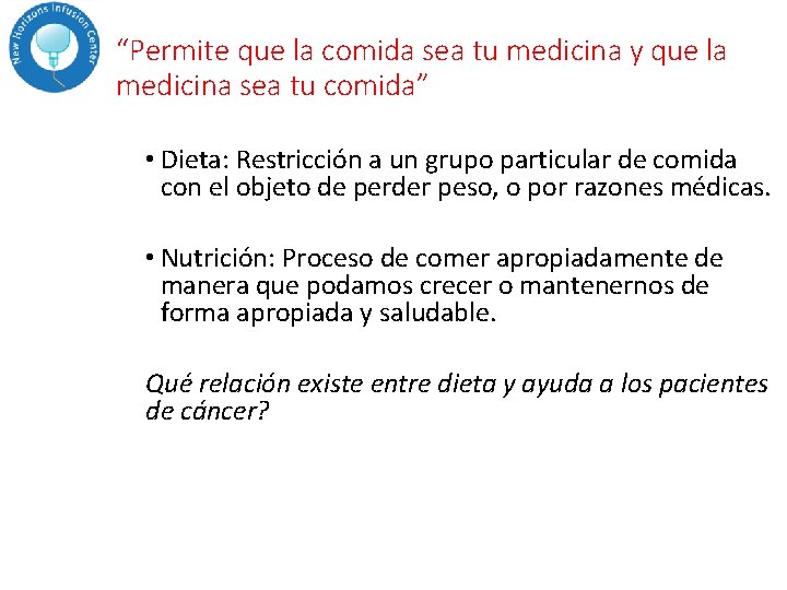 “Permite que la comida sea tu medicina y que la medicina sea tu comida” “Permite que la comida sea tu medicina y que la medicina sea tu comida”