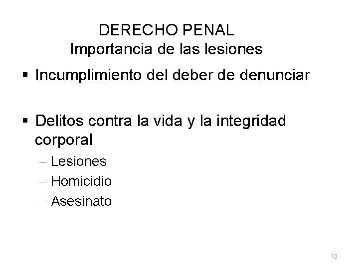 DERECHO PENAL Importancia de las lesiones § Incumplimiento del deber de denunciar § Delitos DERECHO PENAL Importancia de las lesiones § Incumplimiento del deber de denunciar § Delitos