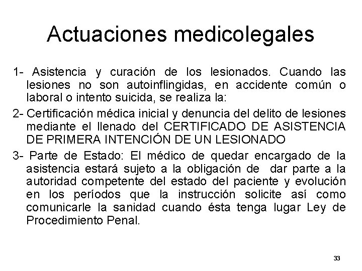Actuaciones medicolegales 1 - Asistencia y curación de los lesionados. Cuando las lesiones no Actuaciones medicolegales 1 - Asistencia y curación de los lesionados. Cuando las lesiones no