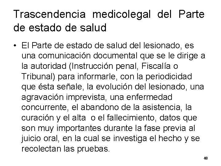 Trascendencia medicolegal del Parte de estado de salud • El Parte de estado de Trascendencia medicolegal del Parte de estado de salud • El Parte de estado de