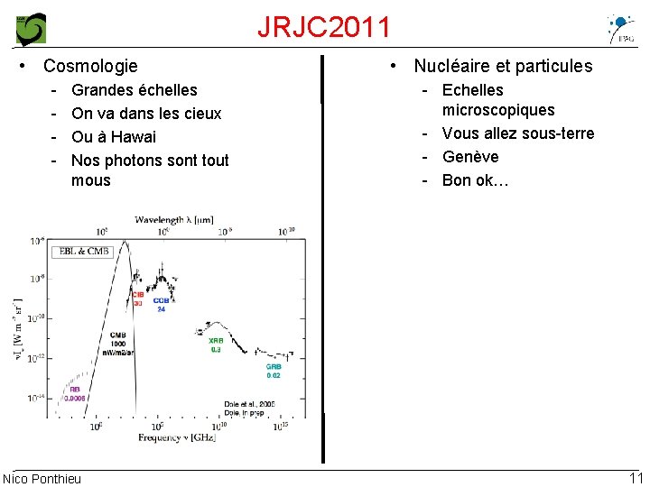 JRJC 2011 • Cosmologie - Grandes échelles On va dans les cieux Ou à
