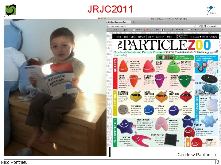 JRJC 2011 • Cosmologie - Grandes échelles On regarde le ciel Hawai Nos photons