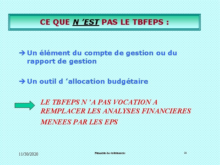 CE QUE N ’EST PAS LE TBFEPS : è Un élément du compte de CE QUE N ’EST PAS LE TBFEPS : è Un élément du compte de
