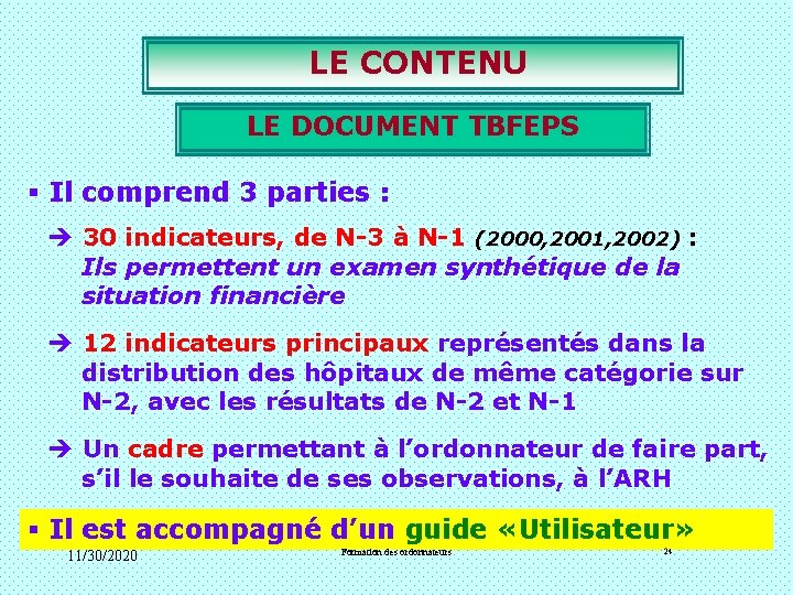 LE CONTENU LE DOCUMENT TBFEPS § Il comprend 3 parties : è 30 LE CONTENU LE DOCUMENT TBFEPS § Il comprend 3 parties : è 30