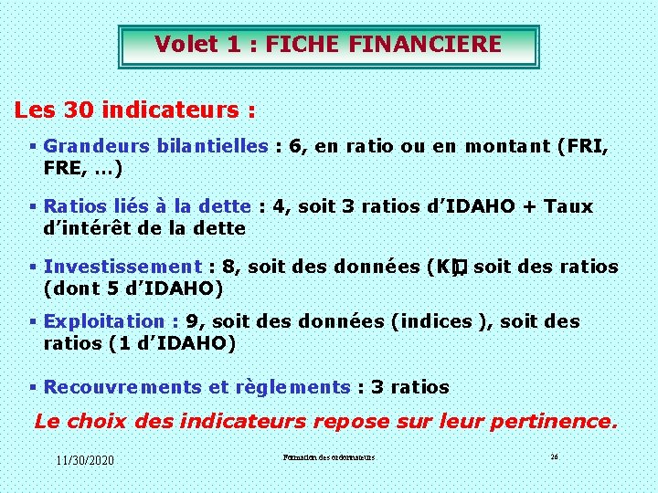 Volet 1 : FICHE FINANCIERE Les 30 indicateurs : § Grandeurs bilantielles : 6, Volet 1 : FICHE FINANCIERE Les 30 indicateurs : § Grandeurs bilantielles : 6,