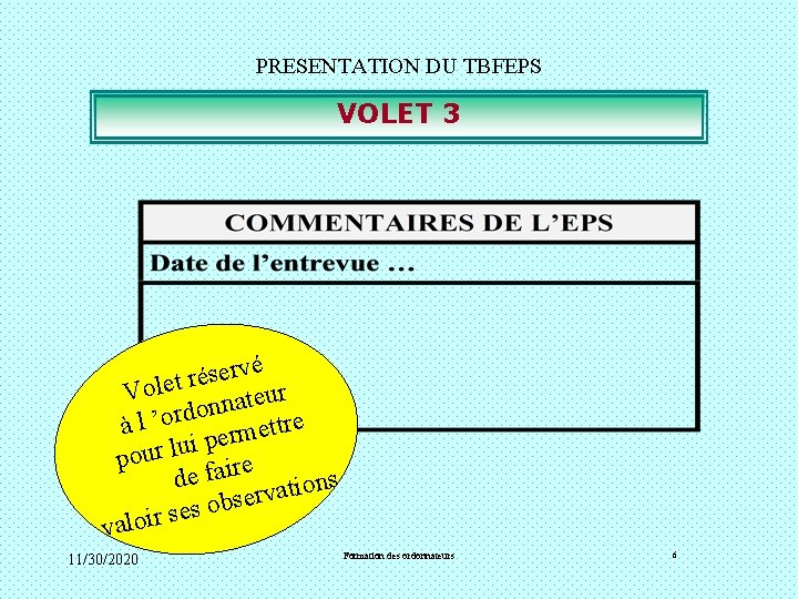 PRESENTATION DU TBFEPS VOLET 3 rvé e s é r t Vole ur e PRESENTATION DU TBFEPS VOLET 3 rvé e s é r t Vole ur e