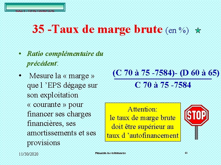 Volet 1 : FICHE FINANCIERE 35 -Taux de marge brute (en %) • Ratio Volet 1 : FICHE FINANCIERE 35 -Taux de marge brute (en %) • Ratio