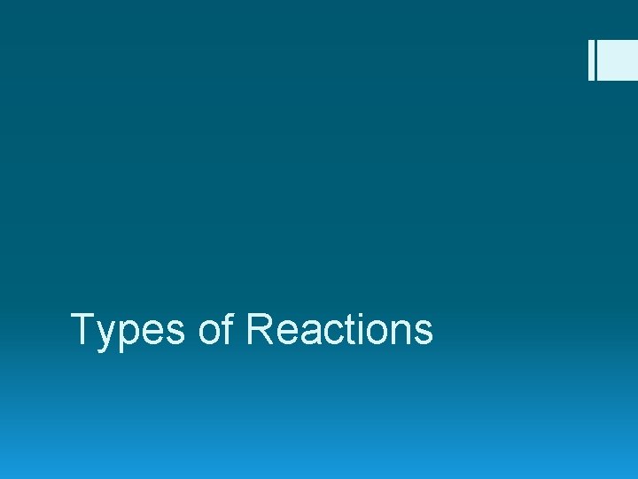 Types of Reactions 