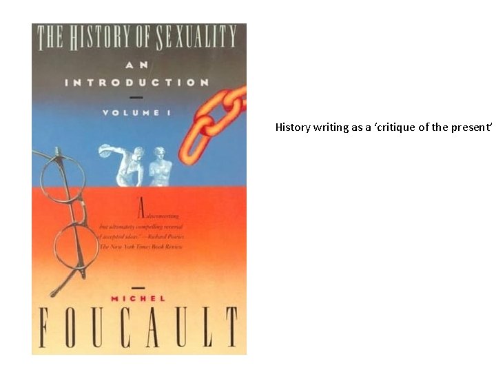 History writing as a ‘critique of the present’ 