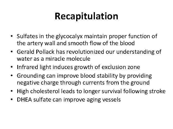 Recapitulation • Sulfates in the glycocalyx maintain proper function of the artery wall and