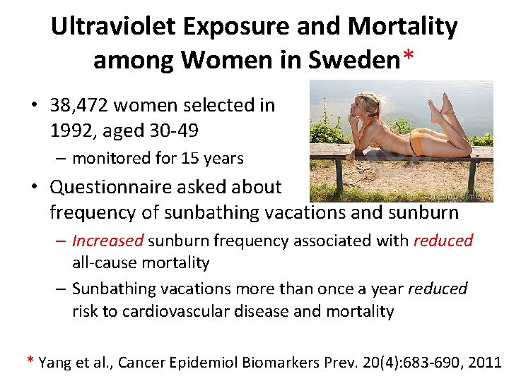 Ultraviolet Exposure and Mortality among Women in Sweden* • 38, 472 women selected in