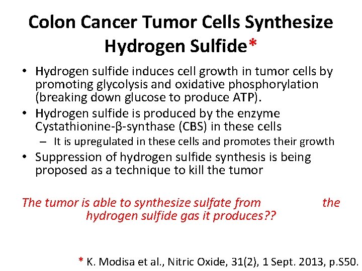 Colon Cancer Tumor Cells Synthesize Hydrogen Sulfide* • Hydrogen sulfide induces cell growth in