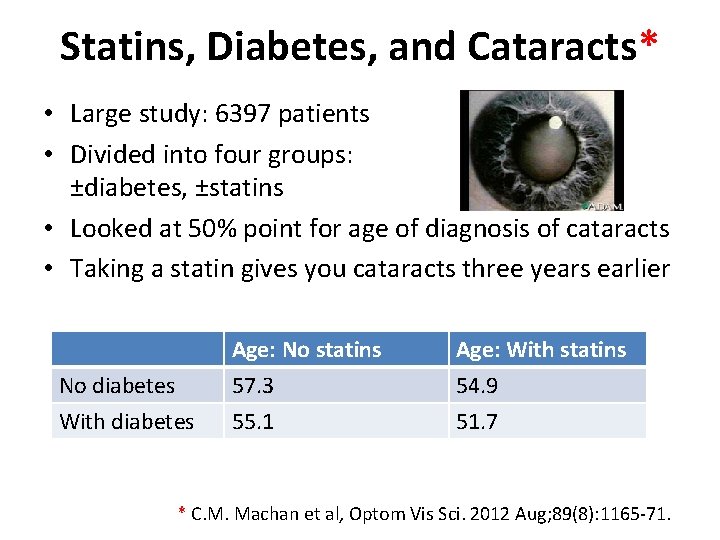 Statins, Diabetes, and Cataracts* • Large study: 6397 patients • Divided into four groups: