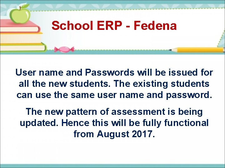 School ERP - Fedena User name and Passwords will be issued for all the