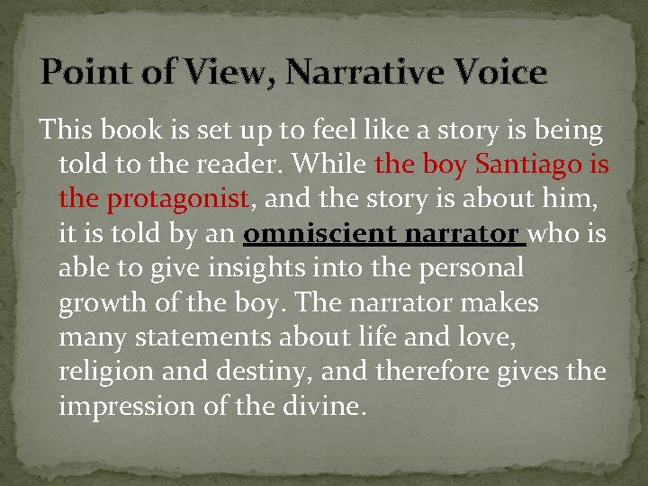 Point of View, Narrative Voice This book is set up to feel like a