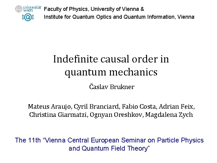 Faculty of Physics, University of Vienna & Institute for Quantum Optics and Quantum Information,
