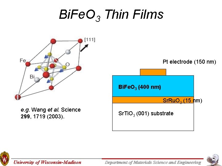 Bi. Fe. O 3 Thin Films Pt electrode (150 nm) Bi. Fe. O 3 Bi. Fe. O 3 Thin Films Pt electrode (150 nm) Bi. Fe. O 3