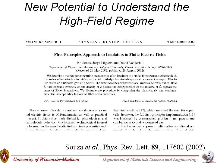 New Potential to Understand the High-Field Regime Souza et al. , Phys. Rev. Lett. New Potential to Understand the High-Field Regime Souza et al. , Phys. Rev. Lett.