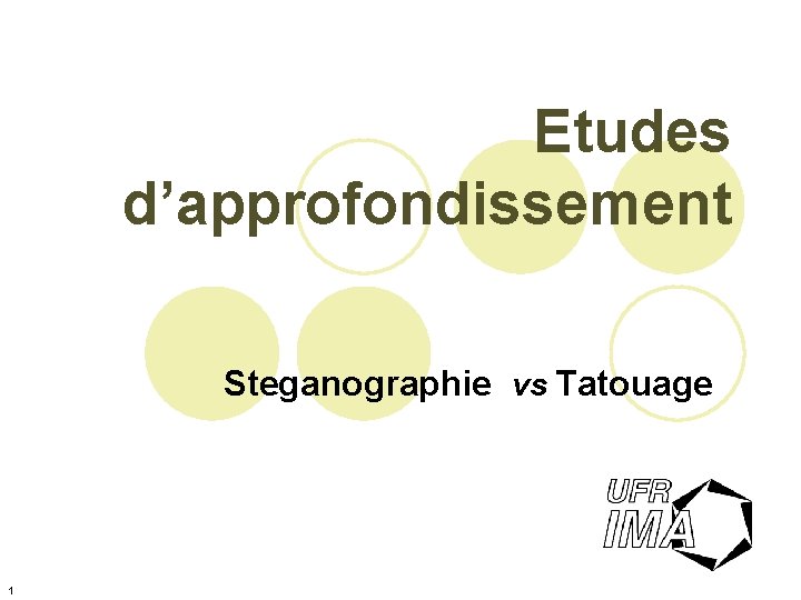 Etudes d’approfondissement Steganographie vs Tatouage 1 