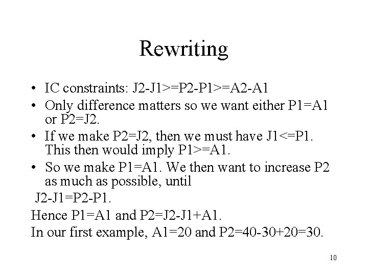 Rewriting • IC constraints: J 2 -J 1>=P 2 -P 1>=A 2 -A 1