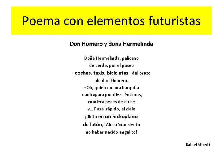 Poema con elementos futuristas Don Homero y doña Hermelinda Doña Hermelinda, pelícano de verde,