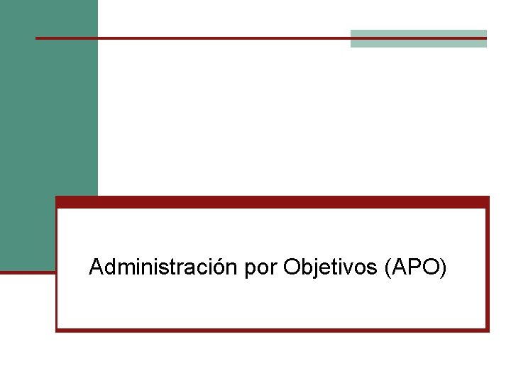 Administración por Objetivos (APO) 