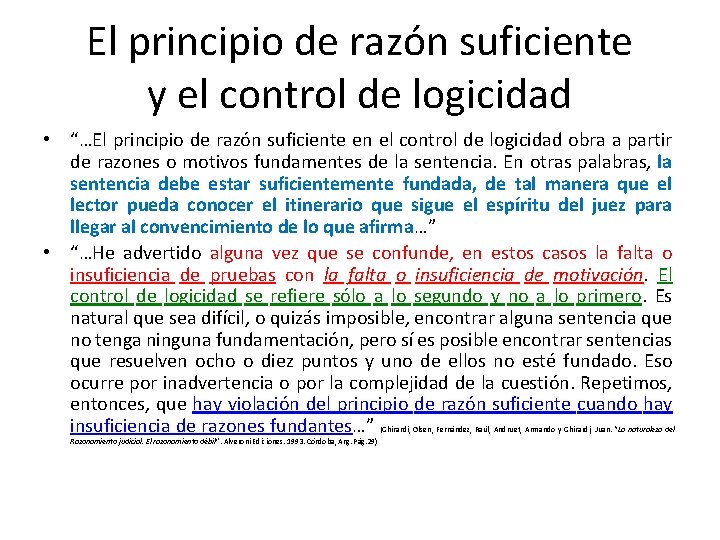 El principio de razón suficiente y el control de logicidad • “…El principio de