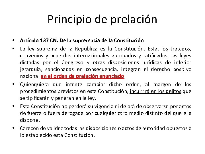 Principio de prelación • Artículo 137 CN. De la supremacía de la Constitución •