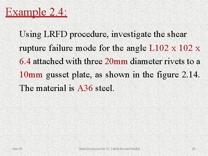 Example 2. 4: Using LRFD procedure, investigate the shear rupture failure mode for the
