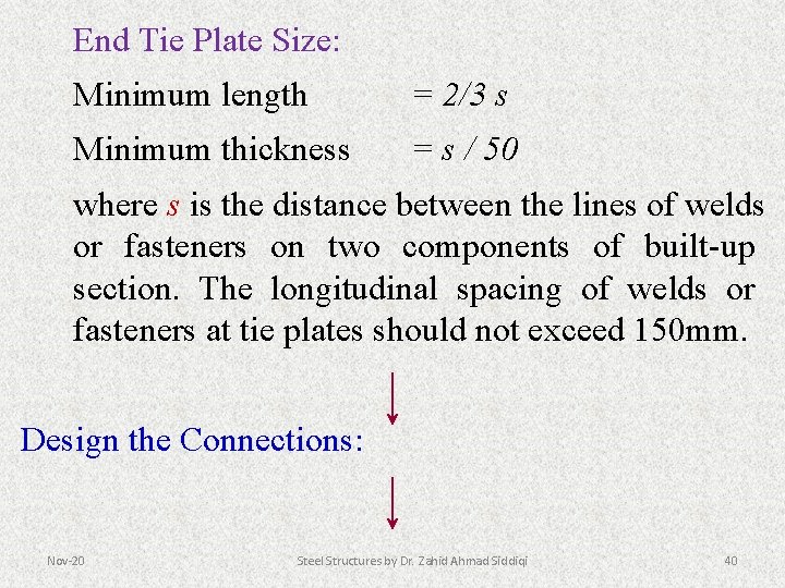 End Tie Plate Size: Minimum length = 2/3 s Minimum thickness = s /