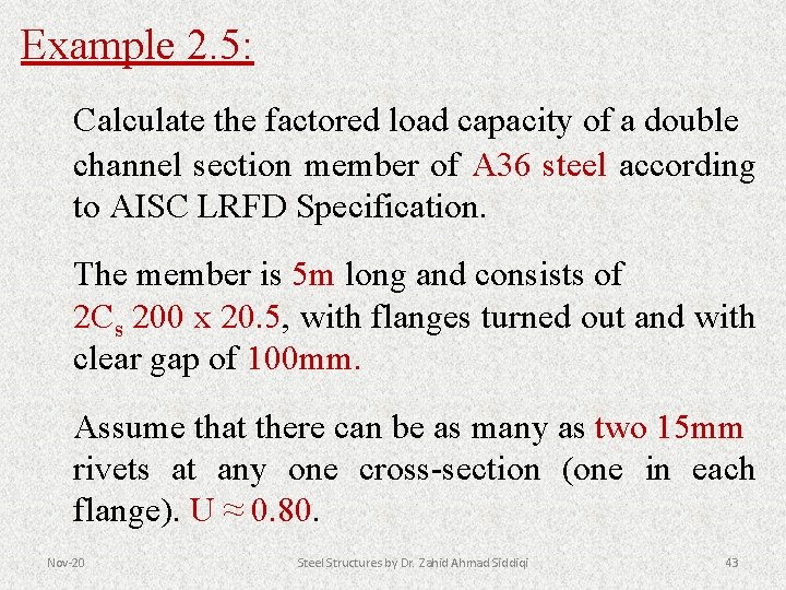 Example 2. 5: Calculate the factored load capacity of a double channel section member