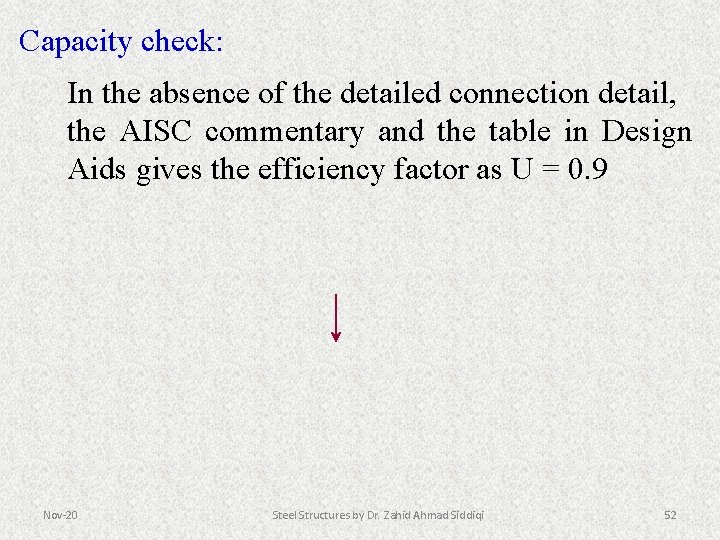 Capacity check: In the absence of the detailed connection detail, the AISC commentary and