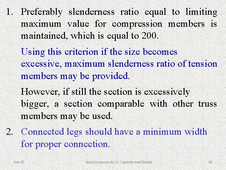 1. Preferably slenderness ratio equal to limiting maximum value for compression members is maintained,
