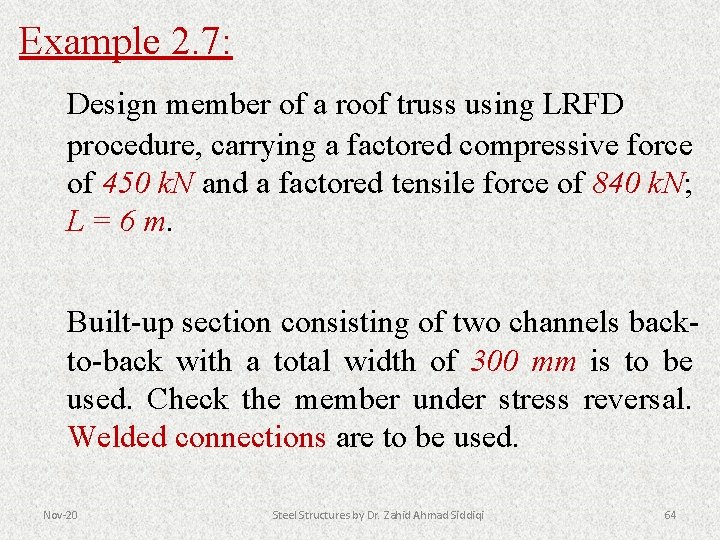 Example 2. 7: Design member of a roof truss using LRFD procedure, carrying a