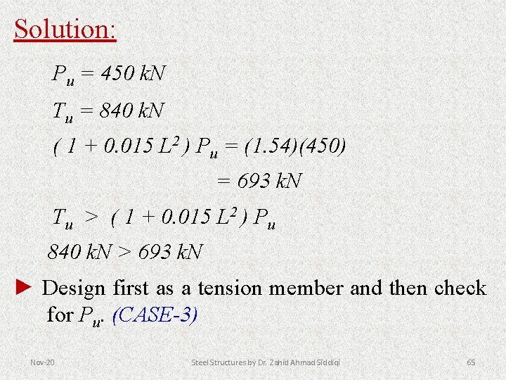 Solution: Pu = 450 k. N Tu = 840 k. N ( 1 +