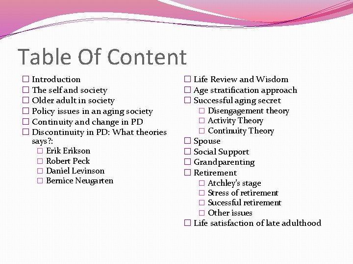 Table Of Content � Introduction � The self and society � Older adult in