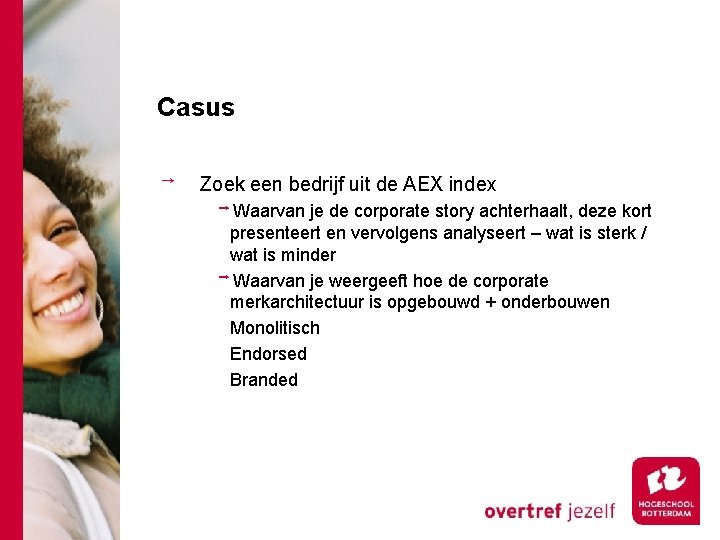 Casus Zoek een bedrijf uit de AEX index Waarvan je de corporate story achterhaalt,