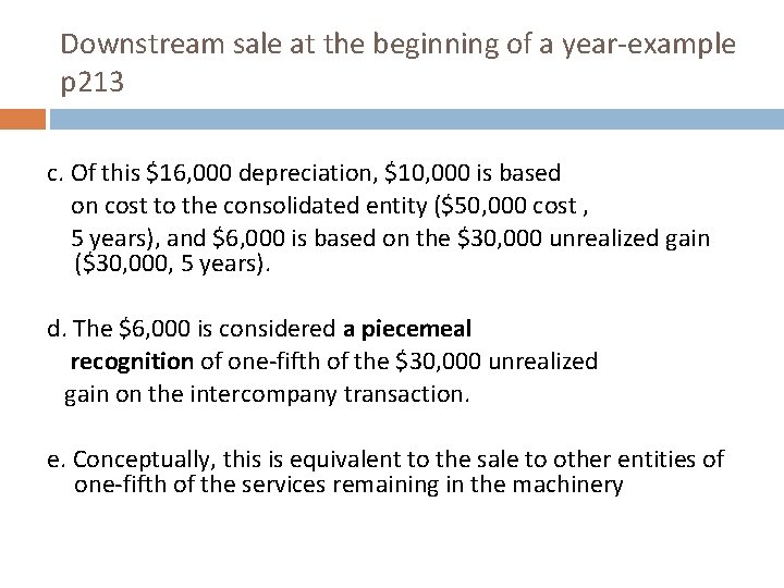 Downstream sale at the beginning of a year-example p 213 c. Of this $16,