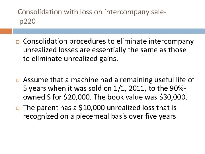 Consolidation with loss on intercompany salep 220 Consolidation procedures to eliminate intercompany unrealized losses