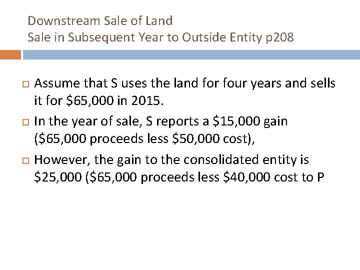 Downstream Sale of Land Sale in Subsequent Year to Outside Entity p 208 Assume