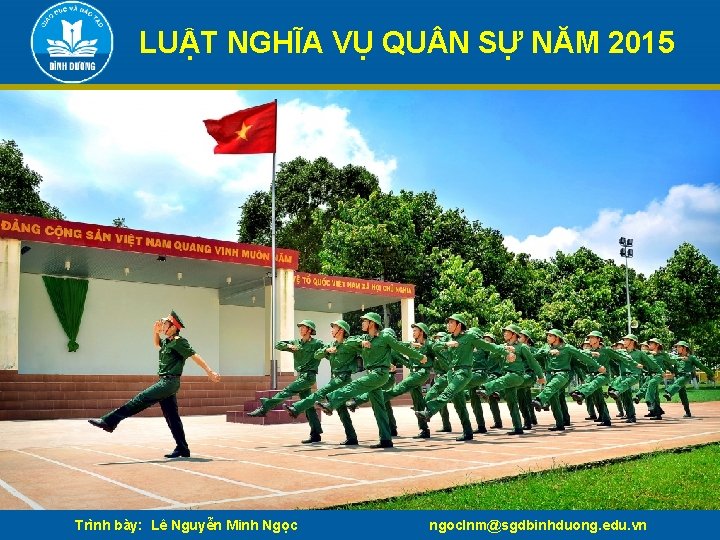 LUẬT NGHĨA VỤ QU N SỰ NĂM 2015 Trình bày: Lê Nguyễn Minh Ngọc