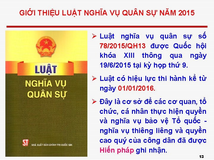 GIỚI THIỆU LUẬT NGHĨA VỤ QU N SỰ NĂM 2015 Ø Luật nghĩa vụ