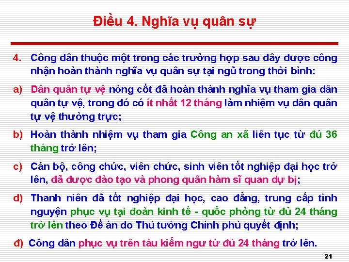 Điều 4. Nghĩa vụ quân sự 4. Công dân thuộc một trong các trường