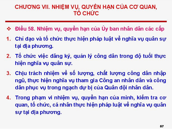 CHƯƠNG VII. NHIỆM VỤ, QUYỀN HẠN CỦA CƠ QUAN, TỔ CHỨC v Điều 58.