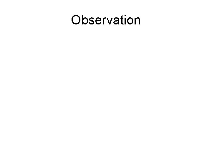 Observation 