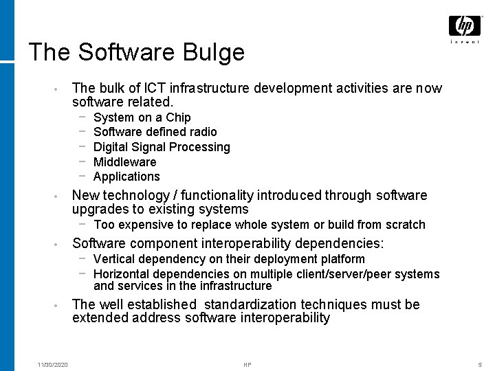 The Software Bulge • The bulk of ICT infrastructure development activities are now software