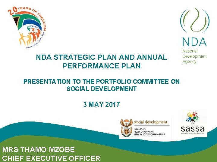 NDA STRATEGIC PLAN AND ANNUAL PERFORMANCE PLAN PRESENTATION TO THE PORTFOLIO COMMITTEE ON SOCIAL