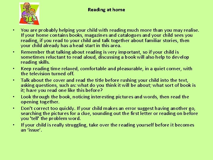 Reading at home • • You are probably helping your child with reading much