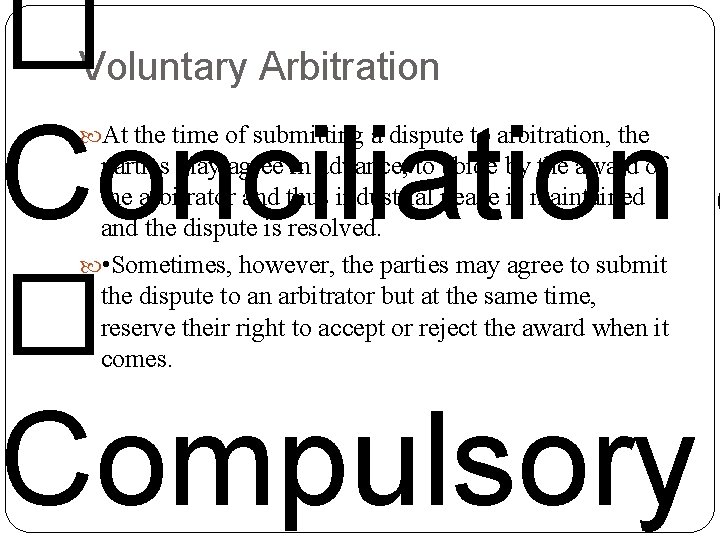 � Voluntary Arbitration Conciliation a At the time of submitting a dispute to arbitration,